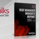 Yazılım Test Sektörünün Nabzını Tutan Test Manager Insights 2015-2016 Raporu Çok Yakında Yayında!
